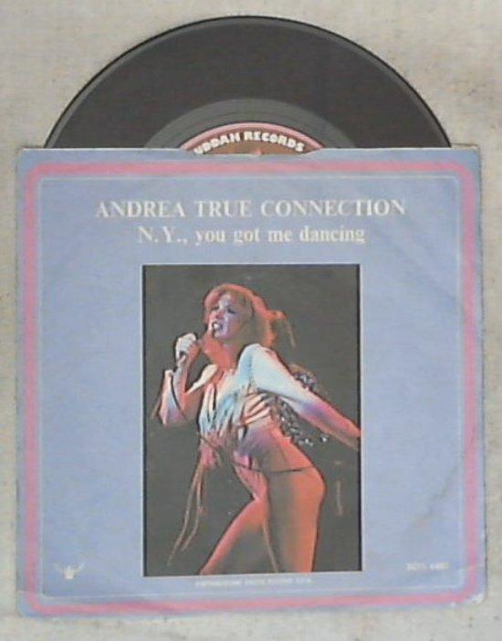 45 giri - 7'' - Andrea True Connection - N.Y., You Got Me Dancing