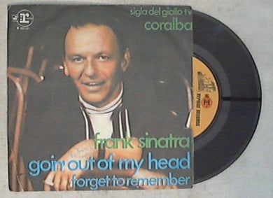 45 giri - 7'' - Frank Sinatra - Goin' Out Of My Head / Forget To Remember