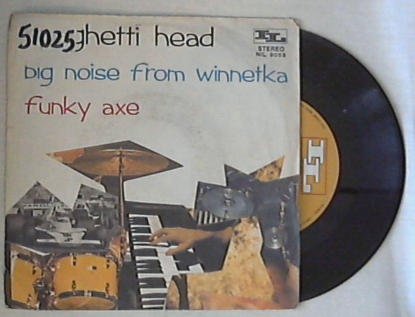 45 giri - 7'' - Spaghetti Head - Big Noise From Winnetka / Funky Axe