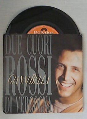 45 giri - 7'' - Gianni Bella - Due Cuori Rossi Di Vergogna