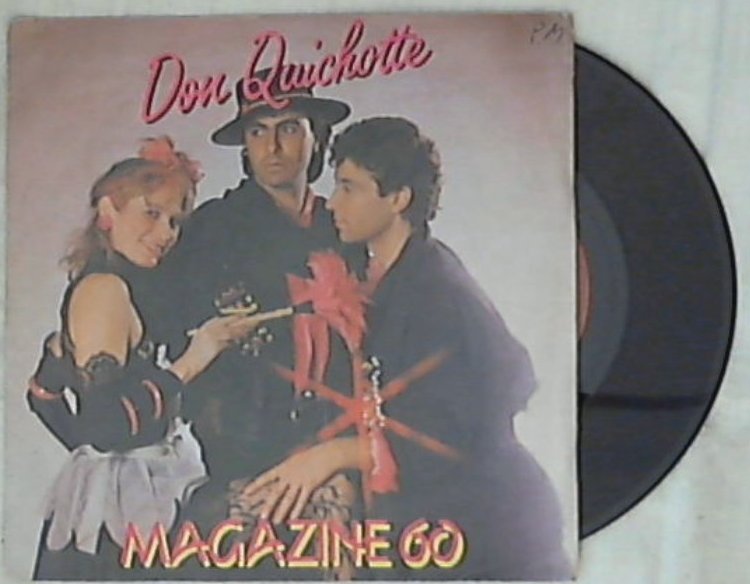 45 giri 7 '' - Magazine 60 - Don Quichotte (No Estan Aqui)