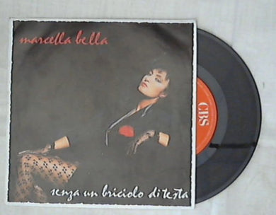 45 giri 7 '' - Marcella Bella - Senza Un Briciolo Di Testa