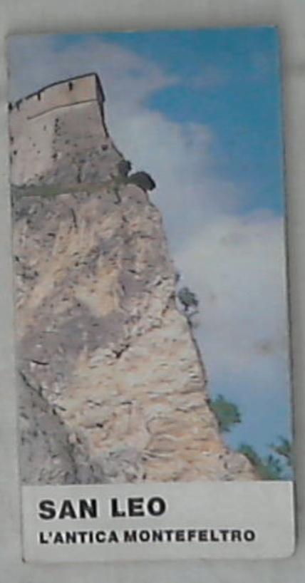 San Leo : l'antica Montefeltro / di Antonio Flenghi
