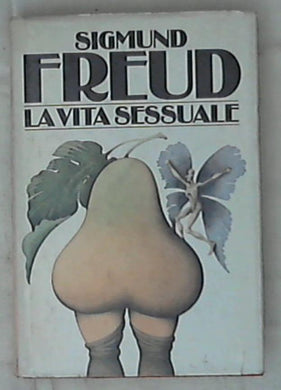 La vita sessuale / Sigmund Freud - Rilegato