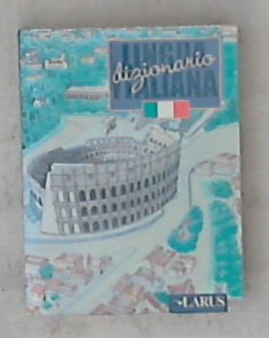 Dizionario della lingua italiana / Paolo Colombo