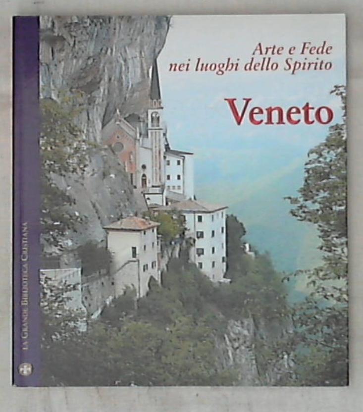Arte e fede nei luoghi dello spirito vol 3 / Veneto