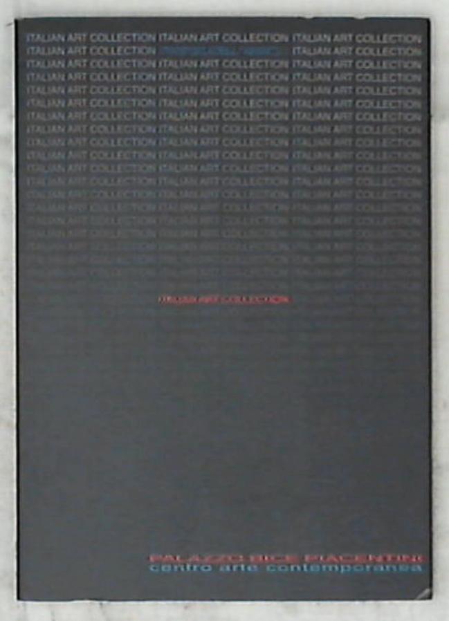 Italian art collection : anni 60-80 / Gloria Gradassi