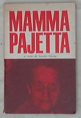 Mamma Pajetta / Giulio Goria