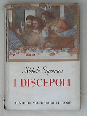 I discepoli / Michele Saponaro - Rilegato