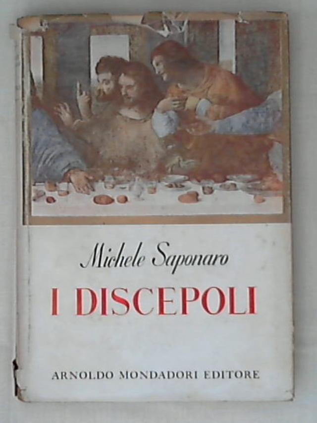 I discepoli / Michele Saponaro - Rilegato