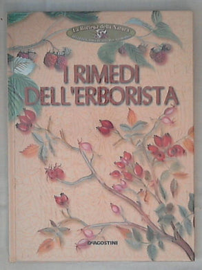 I rimedi dell'erborista / Paola Marchesi, Mauro Martinengo e Fernanda Tosco - Rilegato - Sigillato