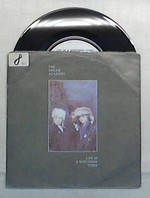 45 giri - 7'' - The Dream Academy - Life In A Northern Town - 928 995-7