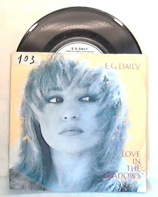 45 giri - 7'' - E.G. Daily - Love In The Shadows - 390078-7