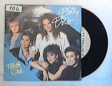 45 giri - 7'' - Dolly Dots - This Girl - P 7376