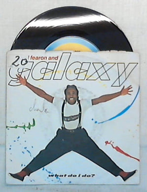 45 giri - 7'' - Phil Fearon & Galaxy - What Do I Do? / eny 510