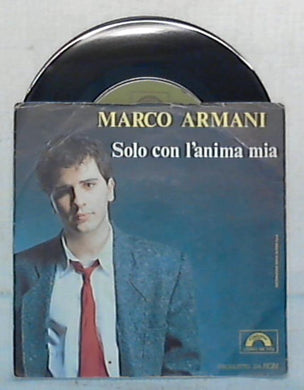 45 giri - 7'' - Marco Armani - Solo Con L'Anima Mia - SC 1173