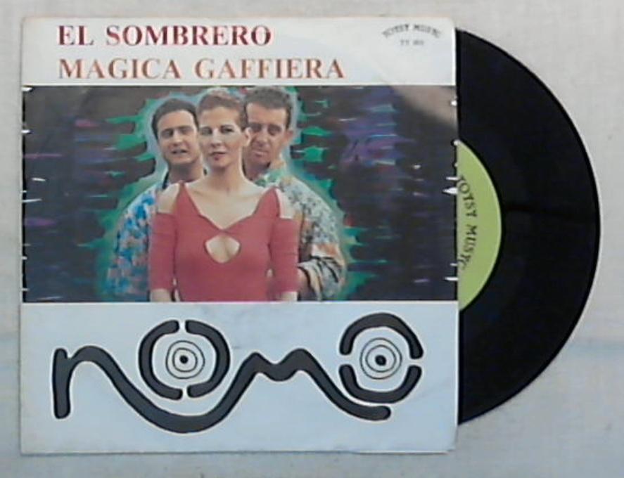 45 giri - 7'' - I Nomo - El Sombrero / Magica Gaffiera - TY 001