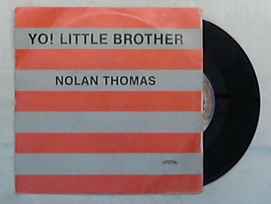 45 giri - 7'' - Nolan Thomas - Yo Little Brother - 880 425-7