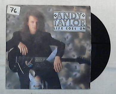 45 giri - 7'' - Andy Taylor - Life Goes On - 25 8384-7