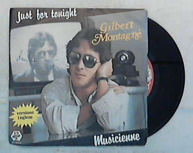 45 giri - 7'' - Gilbert Montagné - Just For Tonight / Musicienne - BR 50312 / Italo Disco