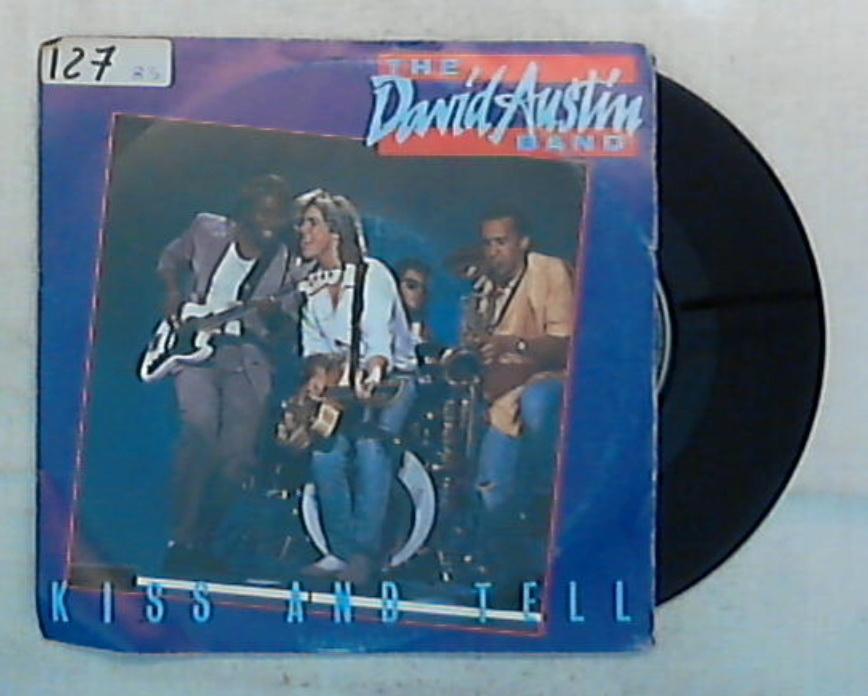 45 giri - 7'' - The David Austin Band - Kiss And Tell - 06 2008597