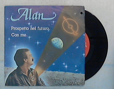 45 giri - 7'' - Alan - Prospetto Nel Futuro / Con Me - NP 181 / Italo Disco