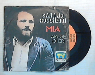 45 giri - 7'' - Santino Rocchetti - Mia - SP 1598