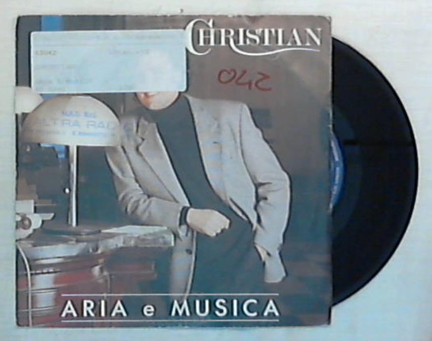 45 giri - 7'' - Christian - Aria E Musica - 888 371-7
