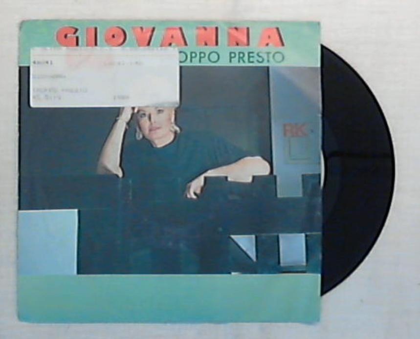 45 giri - 7'' - Giovanna Nocetti - Troppo Presto - KRP 001 / Promo
