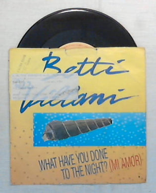 45 giri - 7'' - Betti Villani - What Have You Done To The Night? (Mi Amor) - 06 1188337