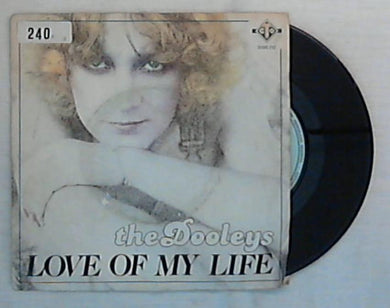 45 giri - 7'' - The Dooleys - Love Of My Life - 2099 210