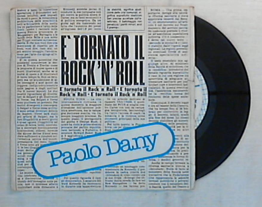 45 giri - 7'' - Paolo Dany - È Tornato Il Rock'N'Roll - JR 103