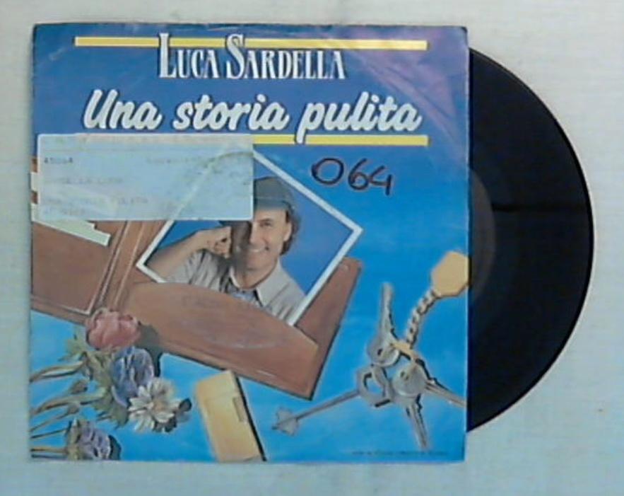 45 giri - 7'' - Luca Sardella - Una Storia Pulita - 06 2017187