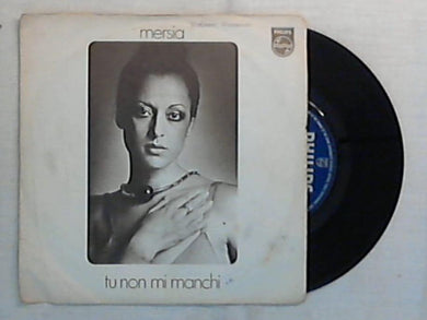 45 giri - 7'' - Mersia - Tu Non Mi Manchi - 6025 092