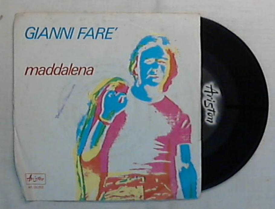 45 giri - 7'' - Gianni Faré - Maddalena - AR/00765