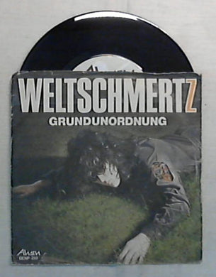 45 giri - 7'' - Weltschmertz - Grundunordnung - GENP 250