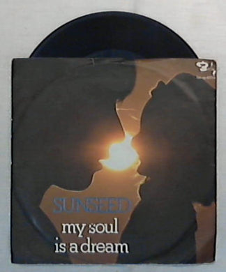 45 giri - 7'' - Sunseed - My Soul Is A Dream - brc-np 40054