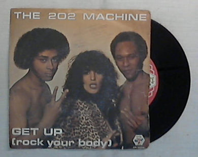 45 giri - 7'' - The 202 Machine - Get Up (Rock Your Body) / Only