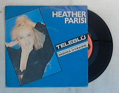 45 giri - 7'' - Heather Parisi - Teleblù - 883952-7 / Italo Disco