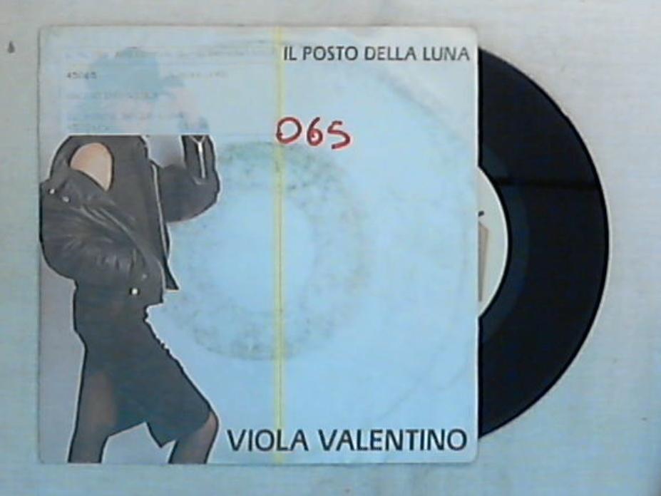 45 giri - 7'' - Viola Valentino - Il Posto Della Luna - PRD 10679