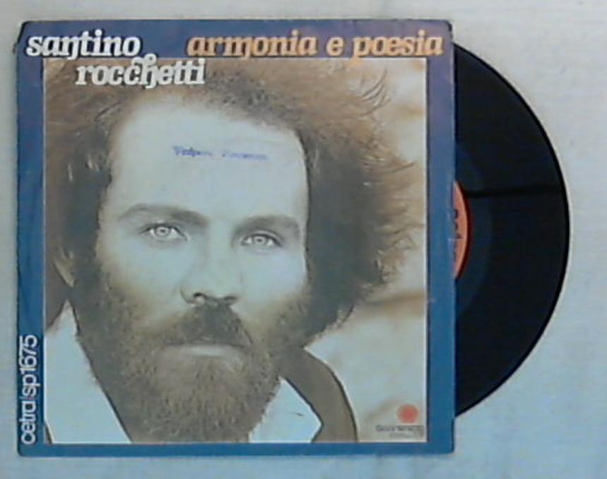 45 giri - 7'' - Santino Rocchetti - Armonia E Poesia - sp 1675
