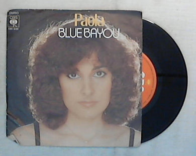 45 giri - 7'' - Paola - Blue Bayou - CBS s 6180