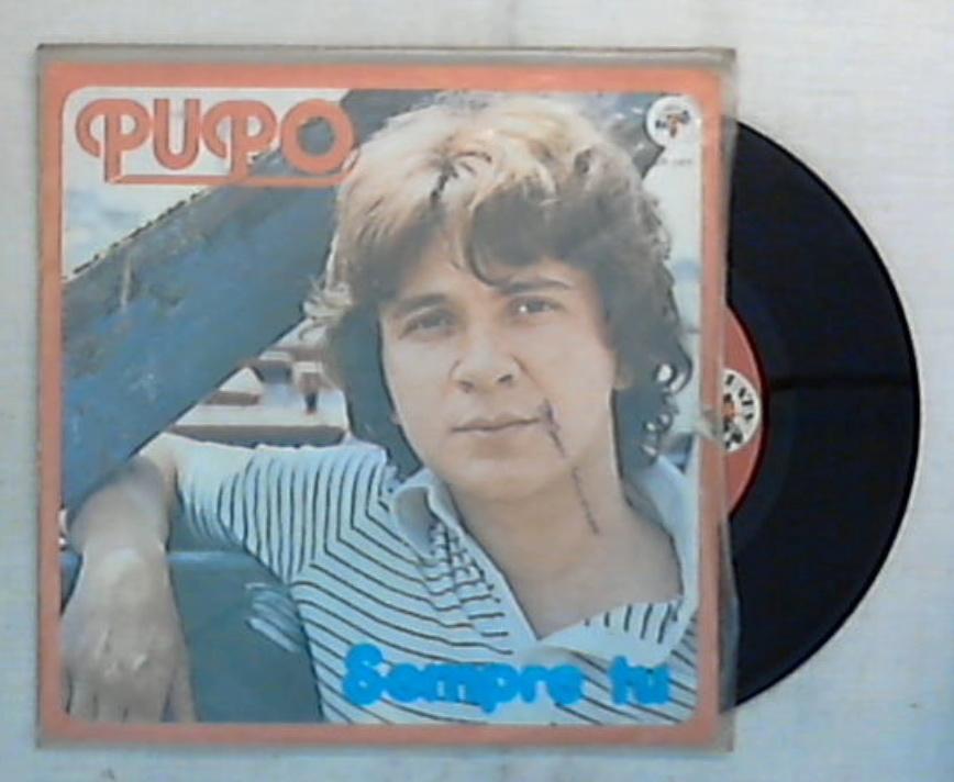 45 giri - 7'' - Pupo - Sempre Tu - BR 049