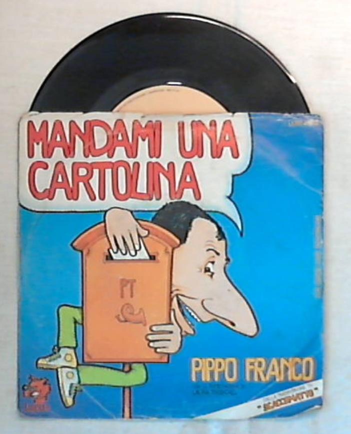 45 giri - 7'' - Pippo Franco - Mandami Una Cartolina - LUN 4914