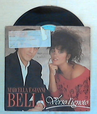 45 giri - 7'' - Marcella E Gianni Bella - Verso L'Ignoto - SRL 11100