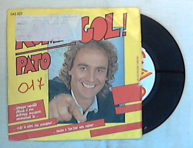 45 giri - 7'' - Pato - Roma Gol! (Chì Chì Chì Cò Cò) - GAS 007