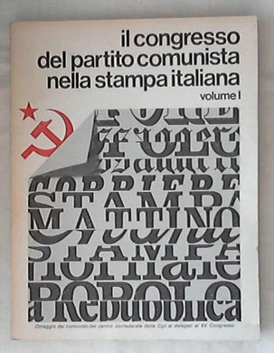 Il congresso del Partito comunista nella stampa italiana / vol 1