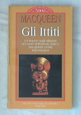 Gli ittiti / McQueen James G.