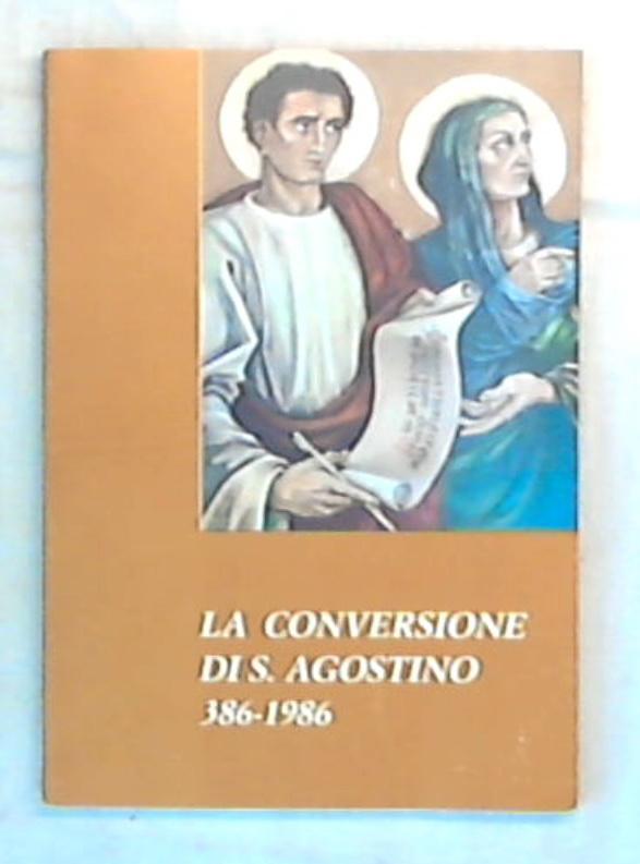 La conversione di s. Agostino, 386-1986 / Paolo VI