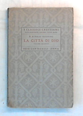 La città di Dio vol. 2 / Ezio Cantagalli 1930